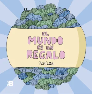 El Mundo Es un Regalo