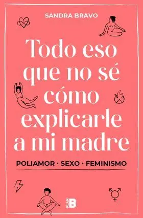 Todo eso que no se Como Explicarle a mi Madre
