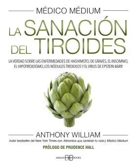 Medico Medium. La Sanacion del Tiroides