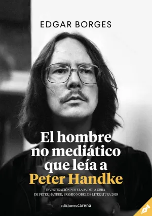 El Hombre no Mediatico que Leia a Peter Handke