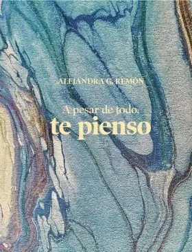 A Pesar de Todo te Pienso
