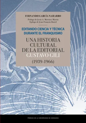 Editando Ciencia y Técnica Durante el Franquismo. Una Historia Cultural de la Ed