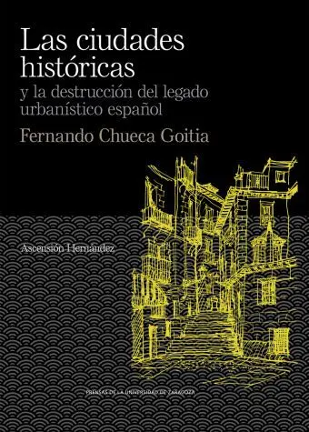 Las Ciudades Historicas y la Destruccion del Legad