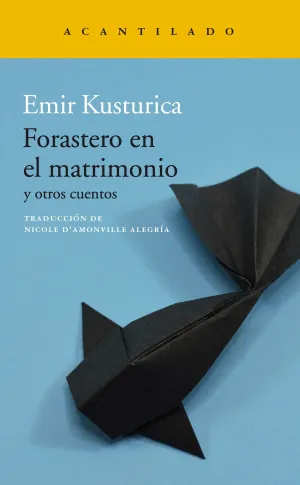 Forastero en el Matrimonio y Otros Cuentos