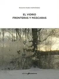 El Vidrio: Fronteras y Mascaras