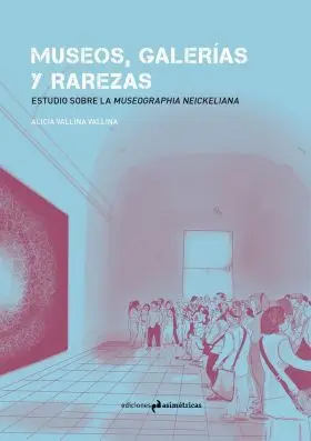 Museos, Galerias y Rarezas