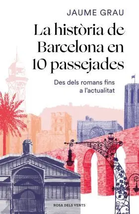 La Hist?Ria de Barcelona en 10 Passejades