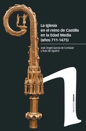 La Iglesia en el Reino de Castilla en la Edad Media (Siglos 711-1475)
