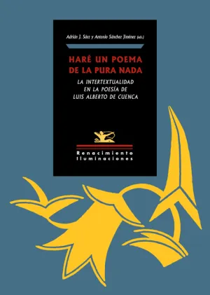 Haré un Poema de la Pura Nada. La Intertextualidad en la Poesía de Luis Alberto