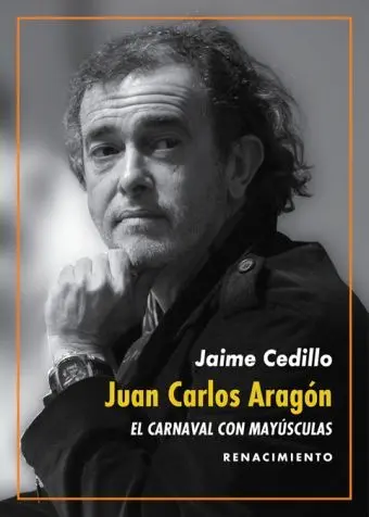 Juan Carlos Aragón: el Carnaval con Mayúsculas