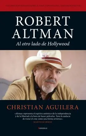 Robert Altman Al Otro Lado de Hollywood
