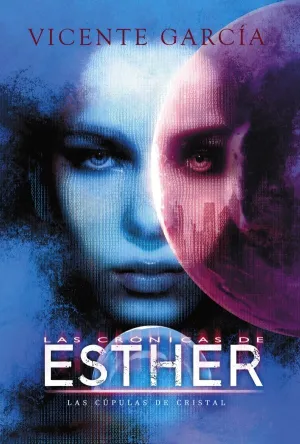 Cronicas de Esther las Cupulas de Cristal,Las