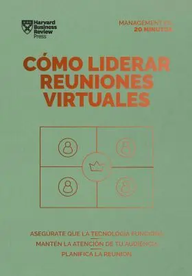 Como Liderar Reuniones Virtuales. Serie Management en 20 Minutos