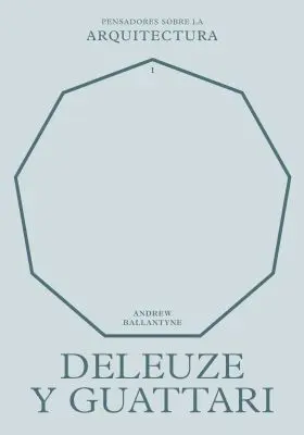 Deleuze y Guattari Sobre la Arquitectura