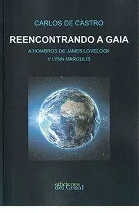 Reencontrando a Gaia. A Hombros de James Lovelock
