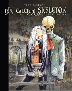 Mr. Calcium Skeleton Was In Love. Sketchbook