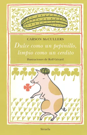 Dulce Como un Pepinillo, Limpio Como un Cerdito