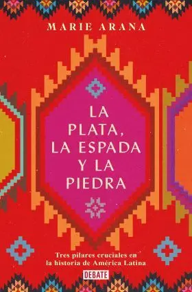 La Plata, la Espada y la Piedra