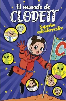Superlio Extraterrestre. (El Mundo de Clodett 6)