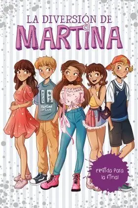 Elegida para la Final (La Diversión de Martina 9)