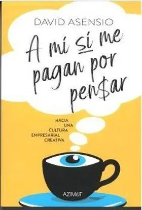 A mí sí me Pagan por Pensar