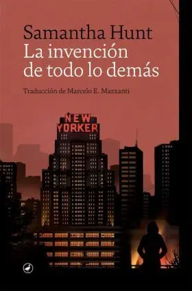 La Invención de Todo lo Demás