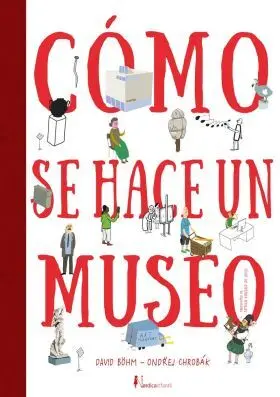 Como se Hace un Museo