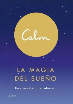 Calm. La Magia del Sueño