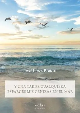 Y una Tarde Cualquiera Esparces Mis Cenizas en el