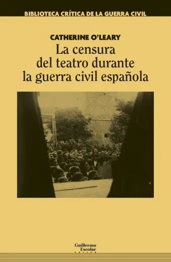 La Censura del Teatro Durante la Guerra Civil Española
