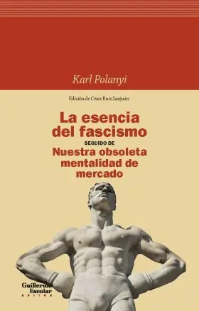 La Esencia del Fascismo Seguido de nuestra Obsoleta Mentalidad de Mercado