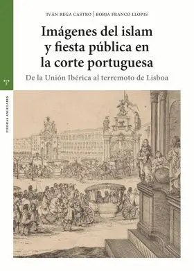 Imagenes del Islam y Fiesta Publica en la Corte Po