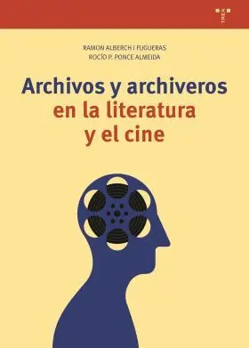 Archivos y Archiveros en la Literatura y en el Cine
