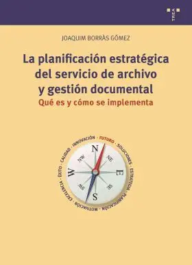 La Planificación Estratégica del Servicio de Archivo y Gestión Documental