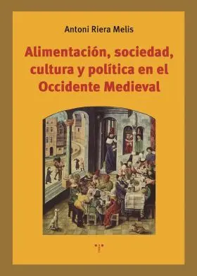 Alimentación, Sociedad, Cultura y Política en el Occ. Med.