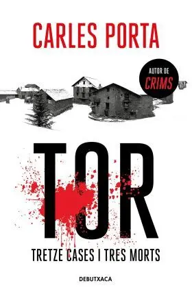 Tor. Tretze Cases I Tres Morts