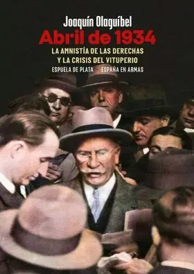 Abril de 1934. La Amnistia de las Derechas y la Crisis del Vitupe