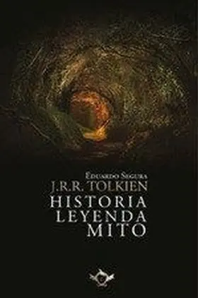 J. r. r. Tolkien: Historia, Leyenda, Mito