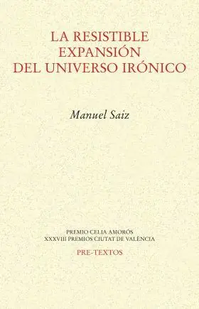La Resistible Expansión del Universo Irónico