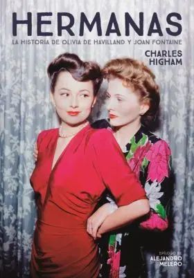 Hermanas. La Historia de Olivia de Havilland y Joa