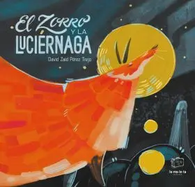 El Zorro y la Luciernaga