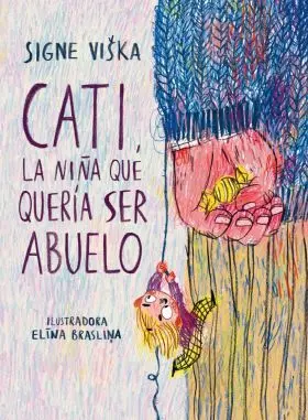 Cati, la NiãA que Queria Ser Abuelo