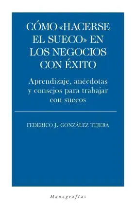 Cómo Hacerse el Sueco en los Negocios con Éxito