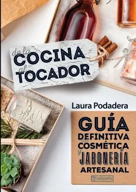 De la Cocina Al Tocador. guia Definitiva Cosmetica