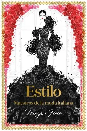 Estilo. Maestros de la Moda Italiana