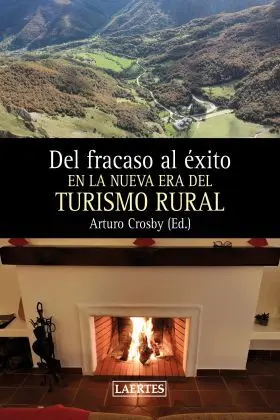 Del Fracaso Al Éxito el Na Nueva Era del Turismo Rural