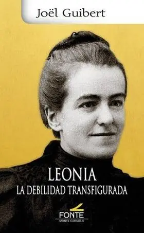 Leonia. La Debilidad Transfigurada