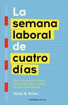 Semana Laboral de Cuatro Dias, la