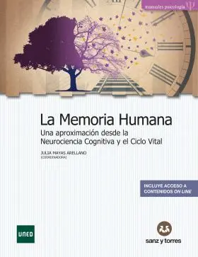 La Memoria Humana una Aproximacion Desde la Neurociencia Cognitiv
