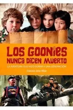 Goonies Nunca Dicen Muerto Aventura que Hizo Soñar